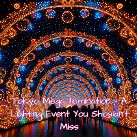 tokyo mega illumination photos|TOKYO MEGA ILLUMINATION: All You Need to Know BEFORE You Go (with Photos).